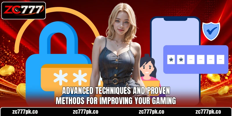 Advanced techniques and proven methods for improving your gaming