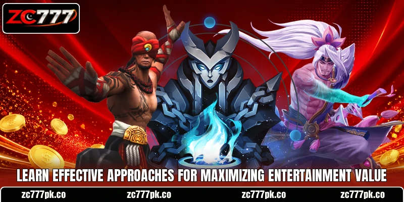 Learn effective approaches for maximizing entertainment value
