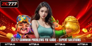 ZC777 Common Problems Fix Guide