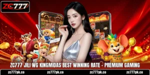 ZC777 JILI WG Kingmidas Best Winning Rate
